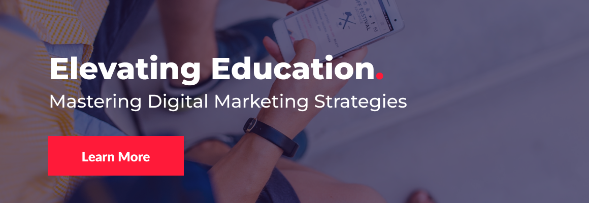 Elevating Education: Mastering Digital Marketing Strategies