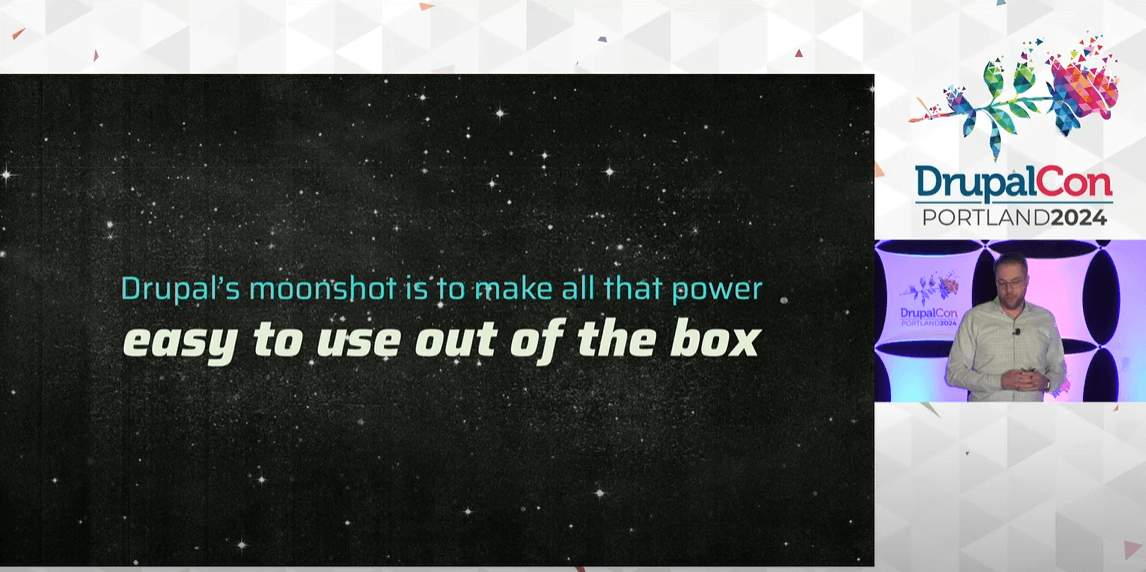 Making Drupal’s power easy to use out of the box as the main mission statement of Drupal Starshot.