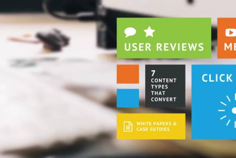 7 Meaningful Content Types That Can Improve Conversion Rates